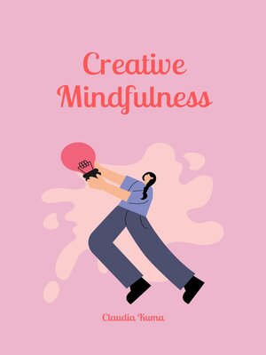 cover image of Creative Mindfulness